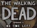 The Walking Dead: Episode 5 No Time Left