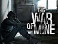 Kare ne visi yra kariai - This War of Mine